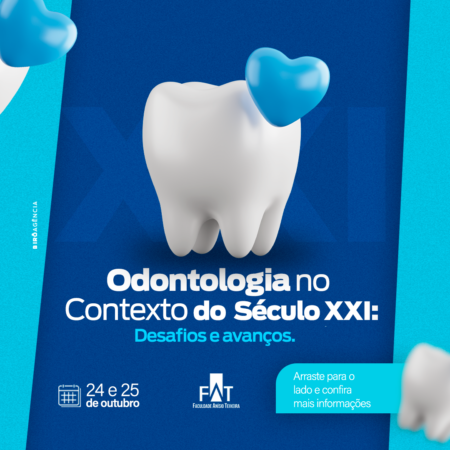 Odontologia no Contexto do Século XXI – desafios e avanços